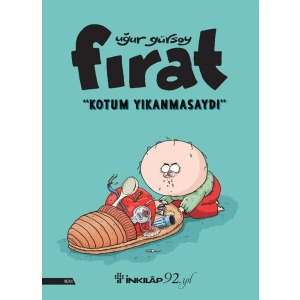 Fırat - Kotum Yıkanmasaydı