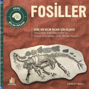Fosiller Genç Bir Bilim İnsanı İçin Kılavuz