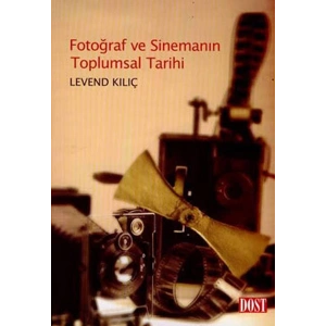 Fotoğraf ve Sinemanın Toplumsal Tarihi
