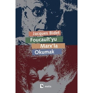 Foucaultyu Marxla Okumak