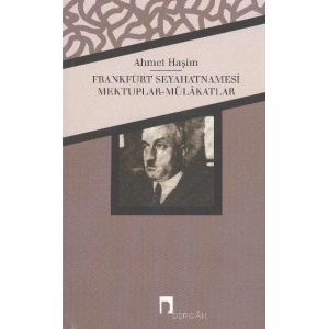 Frankfurt Seyahatnamesi - Mektuplar - MülakatlarBütün Eserleri - 4 )