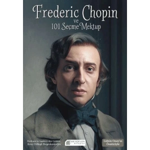 Frederic Chopin ve 101 Seçme Mektup