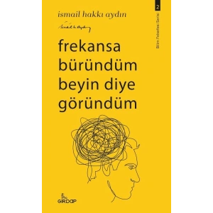 Frekansa Büründüm Beyin Diye Göründüm