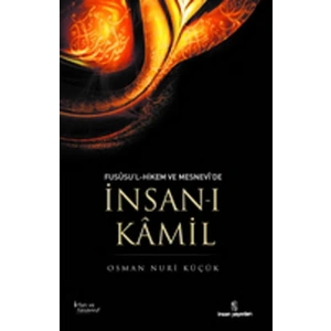 Fususul-Hikem ve Mesnevide İnsan-ı Kamil