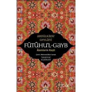 Fütuhul Gayb - Alemlerin Keşfi