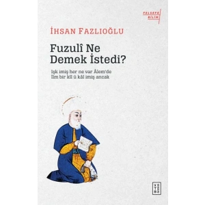 Fuzuli Ne Demek İstedi?
