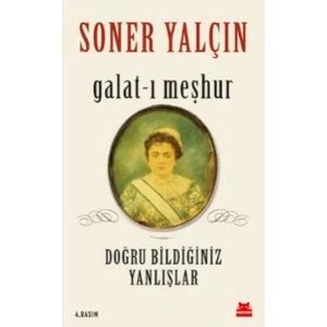 Galat-ı Meşhur - Doğru Bildiğiniz Yanlışlar
