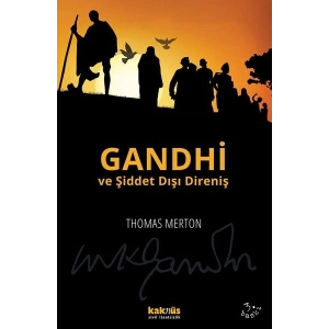 Gandhi ve Şiddet Dışı Direniş