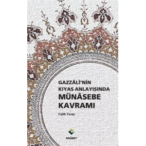 Gazzalinin Kıyas Anlayışında Münasebe Kavramı