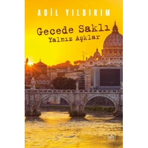 Gecede Saklı Yalnız Aşklar