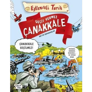 Geçit Vermez Çanakkale - Eğlenceli Tarih