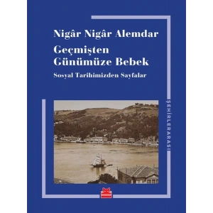 Geçmişten Günümüze Bebek