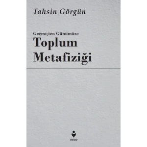 Geçmişten Günümüze Toplum Metafiziği