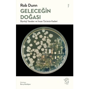 Geleceğin Doğası: Biyoloji Yasaları ve İnsan Türünün Kaderi