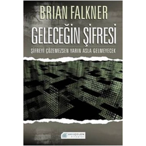 Geleceğin Şifresi  Şifreyi Çözemezsen Yarın Asla Gelmeyecek