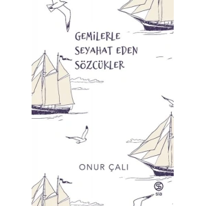 Gemilerle Seyahat Eden Sözcükler