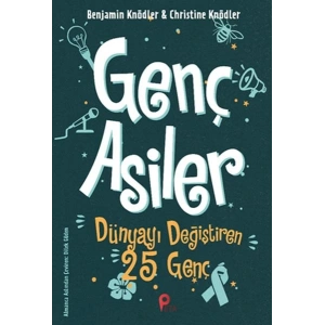 Genç Asiler - Dünyayı Değiştiren 25 Genç