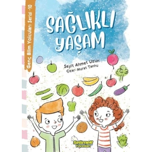 Genç Bilim Yolcuları Serisi -10 Sağlıklı Yaşam