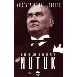 Gençler için Fotoğraflarla Nutuk