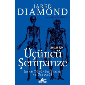Gençler İçin Üçüncü Şempanze: İnsan Türünün Evrimi Ve Geleceği
