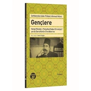 Gençlere Hangi Meslek-i Felsefeyi Kabul Etmeliyiz? ya da Darulfünun Efendilerine
