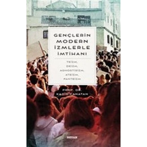 Gençlerin Modern İzmlerle İmtihanı
