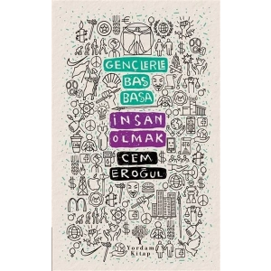 Gençlerle Baş Başa: İnsan Olmak