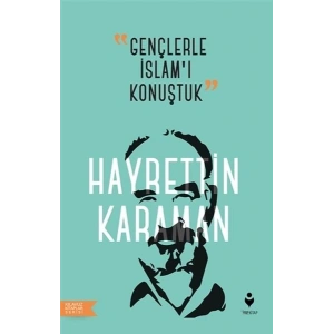 Gençlerle İslam’ı Konuştuk