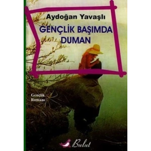 Gençlik Başımda Duman