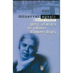 Geniş Ufuklara ve Yabancı İklimlere Doğru