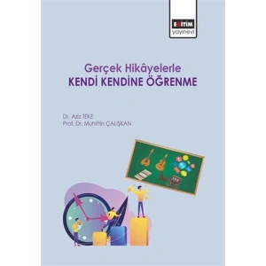 Gerçek Hikayelerle Kendi Kendine Öğrenme
