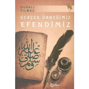 Gerçek Örneğimiz Efendimiz