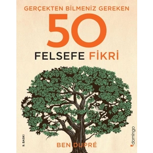 Gerçekten Bilmeniz Gereken 50 Felsefe Fikri