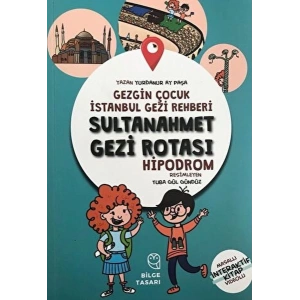 Gezgin Çocuk İstanbul Gezi Rehberi - Sultanahmet Gezi Rotası