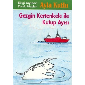 Gezgin Kertenkele ile Kutup Ayısı 2. Kitap