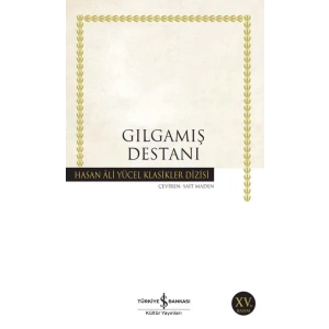 Gılgamış Destanı - Hasan Ali Yücel Klasikleri