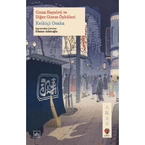 Ginza Hayaleti ve Diğer Gizem Öyküleri Japon Klasikleri