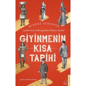 Giyinmenin Kısa Tarihi - Çıplak İnsan Neden Giyinme İhtiyacı Duydu?