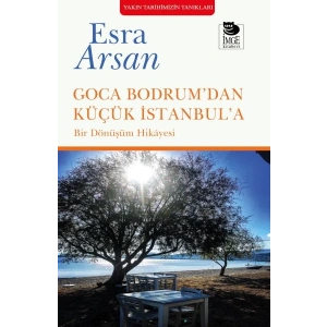 Goca Bodrum’dan Küçük İstanbul’a