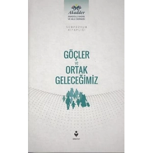 Göçler ve Ortak Geleceğimiz