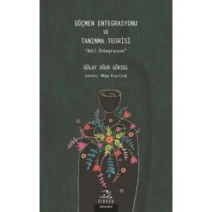 Göçmen Entegrasyonu ve Tanınma Teorisi