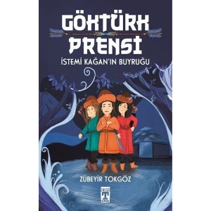 Göktürk Prensi - İstemi Kağanın Buyruğu