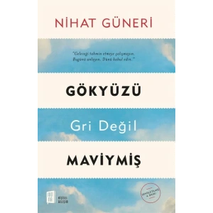 Gökyüzü Gri Değil Maviymiş
