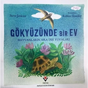 Gökyüzünde Bir Ev - Hayvanların Sıra Dışı Yuvaları