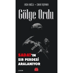 Gölge Ordu - Sadat’ın Sır Perdesi Aralanıyor