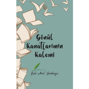 Gönül Kanatlarımın Kalemi