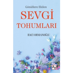 Gönüllere Ekilen Sevgi Tohumları