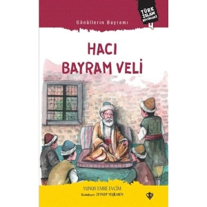 Gönüllerin Bayramı Hacı Bayram Veli