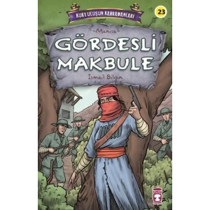 Gördesli Makbule - Kurtuluşun Kahramanları 3