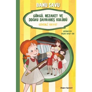 Görgü Nezaket ve Doğru Davranış Kulübü - Güvenli Hayat 5